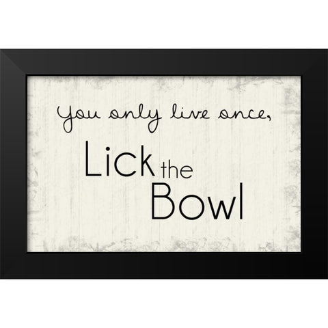 Lick the Bowl Black Modern Wood Framed Art Print by Gibbons, Lauren