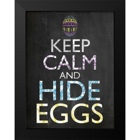 Keep Calm Easter Chalk Black Modern Wood Framed Art Print by Gibbons, Lauren