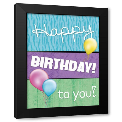 Happy Birthday To You Black Modern Wood Framed Art Print with Double Matting by Gibbons, Lauren