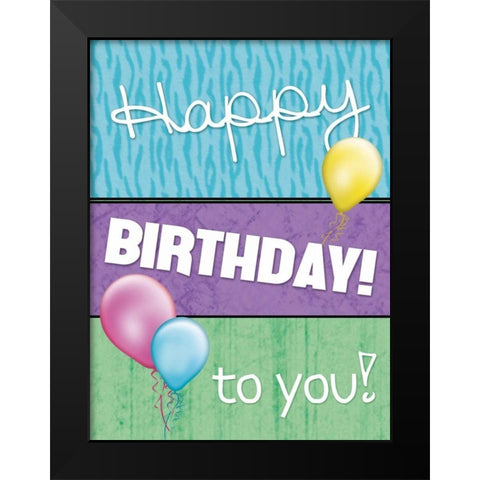 Happy Birthday To You Black Modern Wood Framed Art Print by Gibbons, Lauren
