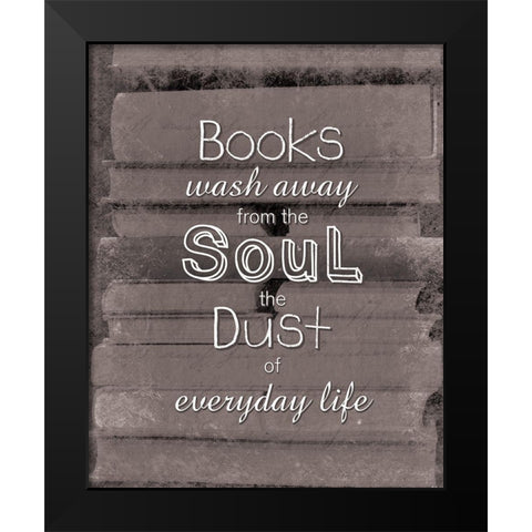 Books Soul BW Black Modern Wood Framed Art Print by Gibbons, Lauren