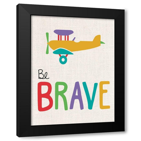 Be Brave Black Modern Wood Framed Art Print with Double Matting by Gibbons, Lauren