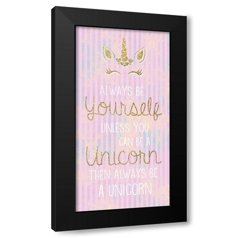 Unicorn Be Yourself Black Modern Wood Framed Art Print by Gibbons, Lauren