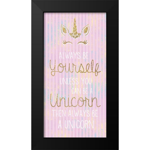 Unicorn Be Yourself Black Modern Wood Framed Art Print by Gibbons, Lauren