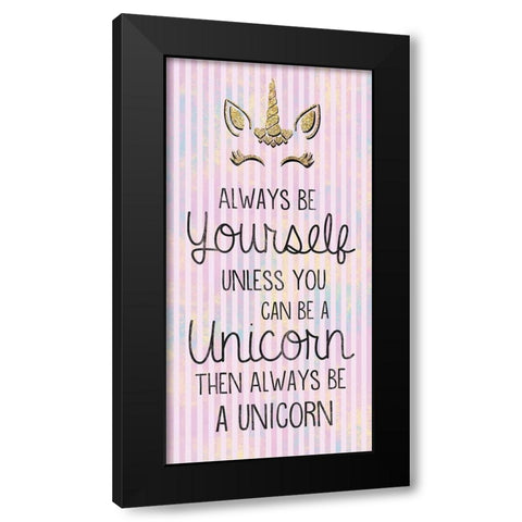Unicorn Be You Black Modern Wood Framed Art Print by Gibbons, Lauren