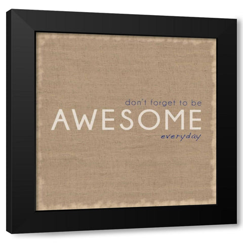 Be Awesome Black Modern Wood Framed Art Print with Double Matting by Gibbons, Lauren
