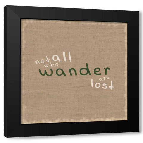 Not All Who Wander Black Modern Wood Framed Art Print with Double Matting by Gibbons, Lauren