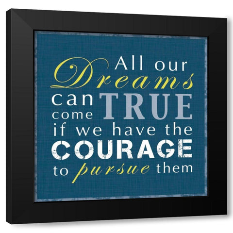 Have The Courage Black Modern Wood Framed Art Print by Gibbons, Lauren