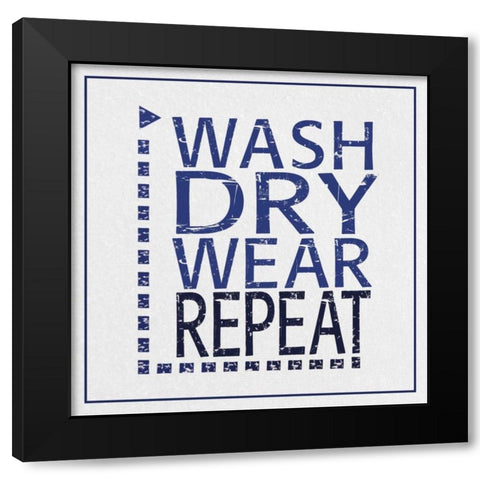 Wash Dry Wear Black Modern Wood Framed Art Print by Gibbons, Lauren