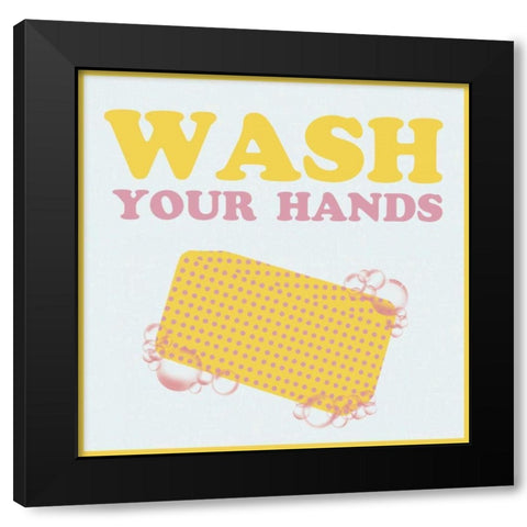 Wash Your Hands Black Modern Wood Framed Art Print by Gibbons, Lauren