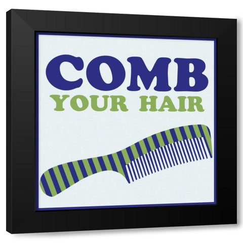 Comb Your Hair Black Modern Wood Framed Art Print by Gibbons, Lauren