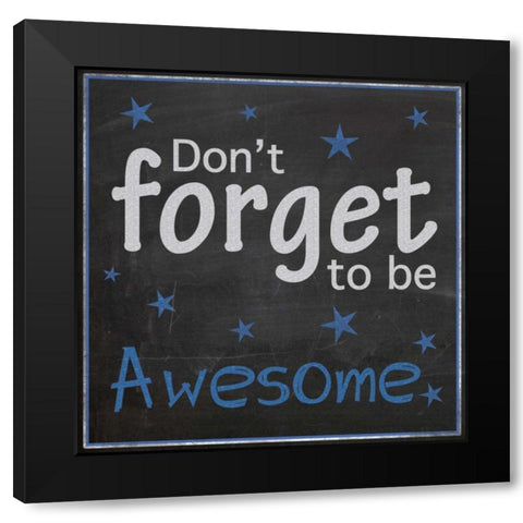 Be Awesome Black Modern Wood Framed Art Print by Gibbons, Lauren