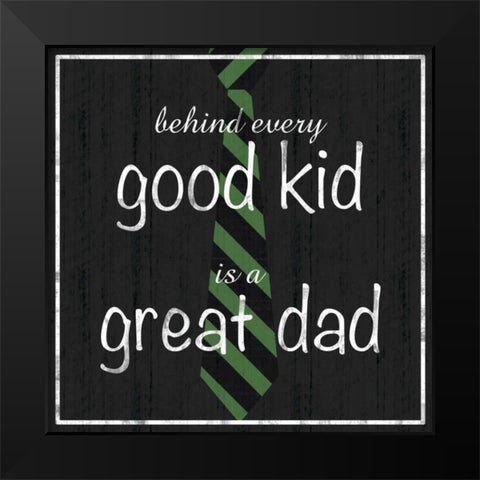 Great Dad Black Modern Wood Framed Art Print by Gibbons, Lauren