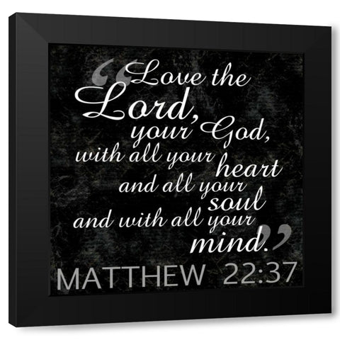 Love the Lord Religious BW Black Modern Wood Framed Art Print with Double Matting by Gibbons, Lauren