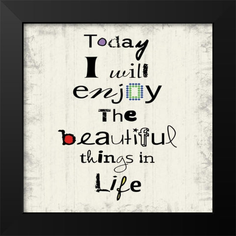 Enjoy The Beautiful Black Modern Wood Framed Art Print by Gibbons, Lauren