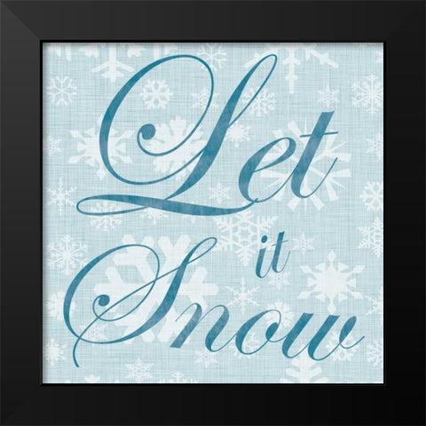 Let It Snow Black Modern Wood Framed Art Print by Gibbons, Lauren