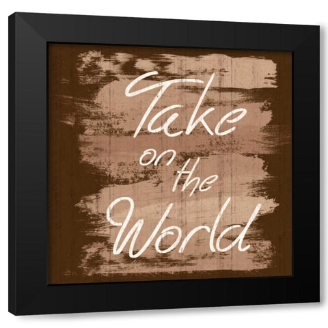 Take The World Black Modern Wood Framed Art Print by Gibbons, Lauren