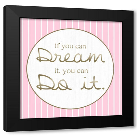 Dream And Do Black Modern Wood Framed Art Print with Double Matting by Gibbons, Lauren