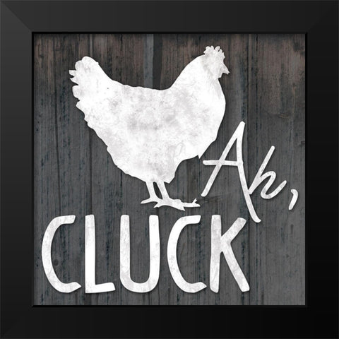 Ah Cluck Black Modern Wood Framed Art Print by Gibbons, Lauren
