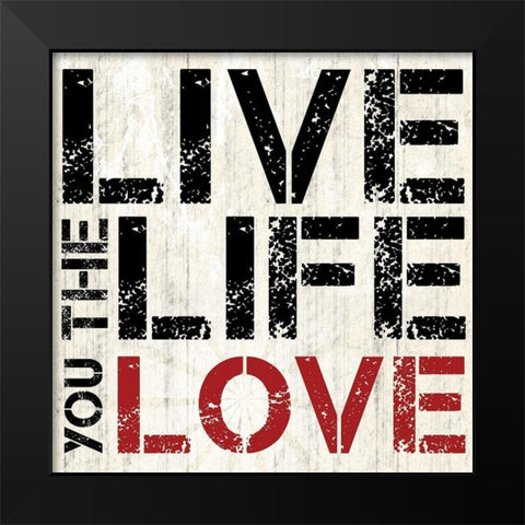 Live Love Black Modern Wood Framed Art Print by Gibbons, Lauren