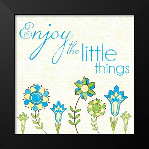 Enjoy Little Things Black Modern Wood Framed Art Print by Gibbons, Lauren
