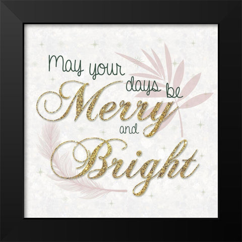 Merry Bright Black Modern Wood Framed Art Print by Gibbons, Lauren