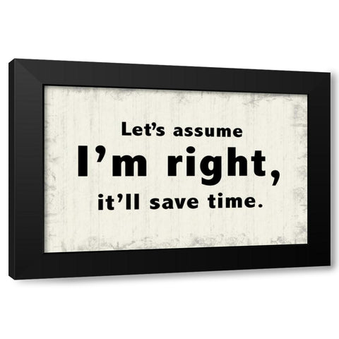 Lets Assume Black Modern Wood Framed Art Print by Gibbons, Lauren