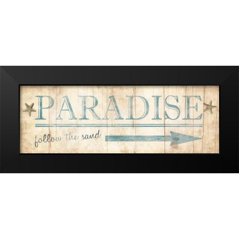 Paradise Sign Black Modern Wood Framed Art Print by Grey, Jace