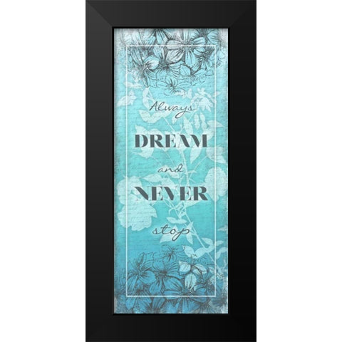 Always Dream Black Modern Wood Framed Art Print by Grey, Jace