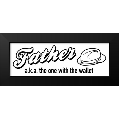 Father Wallet Black Modern Wood Framed Art Print by Grey, Jace