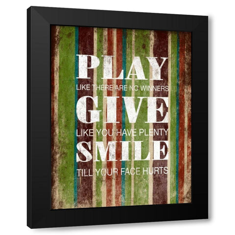 Play Give Smile Black Modern Wood Framed Art Print by Grey, Jace