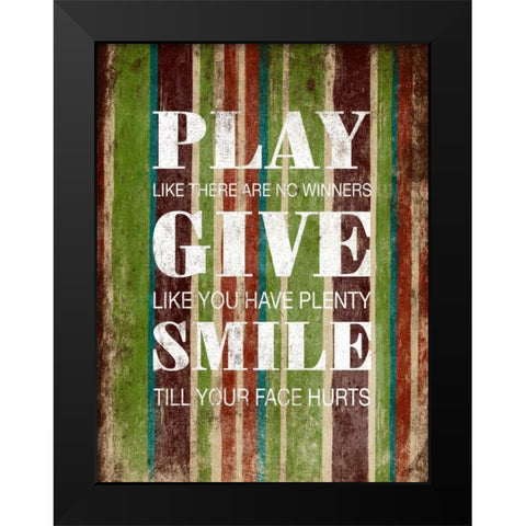 Play Give Smile Black Modern Wood Framed Art Print by Grey, Jace