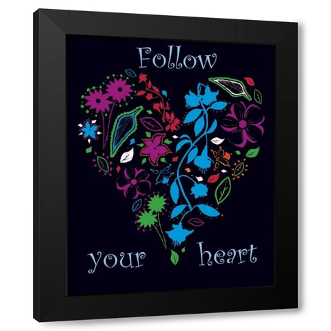Follow Your Heart Black Modern Wood Framed Art Print with Double Matting by Grey, Jace