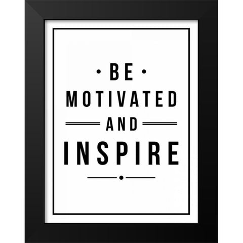 Be Motivated Black Modern Wood Framed Art Print by Grey, Jace