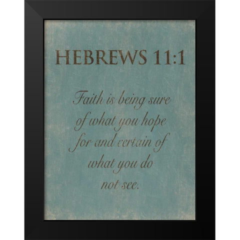 Hebrews 111 Black Modern Wood Framed Art Print by Grey, Jace