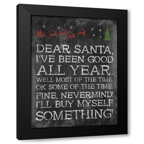 Dear Santa Nevermind Black Modern Wood Framed Art Print by Grey, Jace