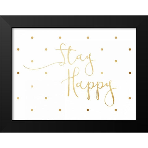 Stay Happy Black Modern Wood Framed Art Print by Grey, Jace