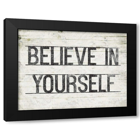 Believe In Yourself Black Modern Wood Framed Art Print with Double Matting by Grey, Jace