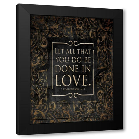 Done In Love Black Modern Wood Framed Art Print by Grey, Jace