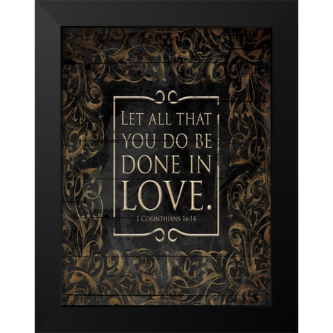 Done In Love Black Modern Wood Framed Art Print by Grey, Jace