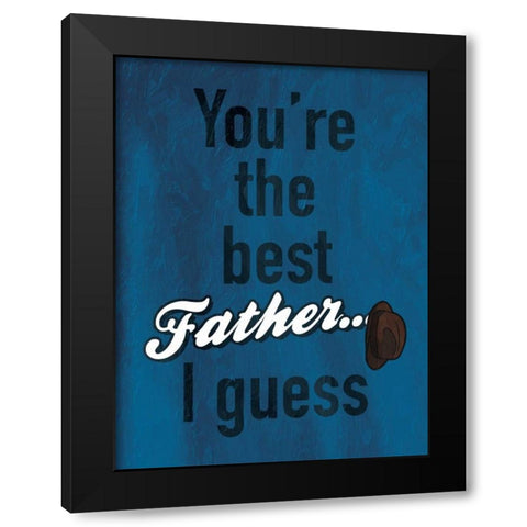 Father I Guess Black Modern Wood Framed Art Print with Double Matting by Grey, Jace