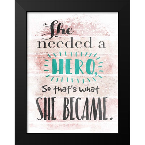 She Hero Black Modern Wood Framed Art Print by Grey, Jace