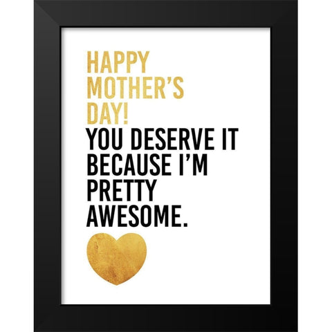 Mothers Awesome Gold Black Modern Wood Framed Art Print by Grey, Jace