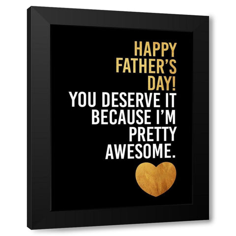 Fathers Awesome Gold Black Modern Wood Framed Art Print by Grey, Jace