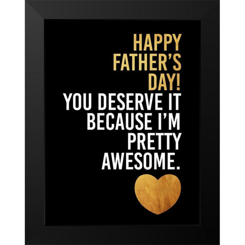 Fathers Awesome Gold Black Modern Wood Framed Art Print by Grey, Jace