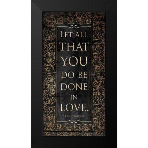 Be Done In Love Black Modern Wood Framed Art Print by Grey, Jace