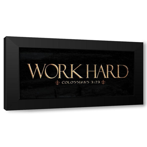 Work Hard Black Modern Wood Framed Art Print with Double Matting by Grey, Jace