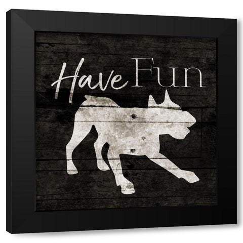 Have Fun Black Modern Wood Framed Art Print by Grey, Jace