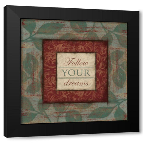Follow Your Dreams Black Modern Wood Framed Art Print by Grey, Jace