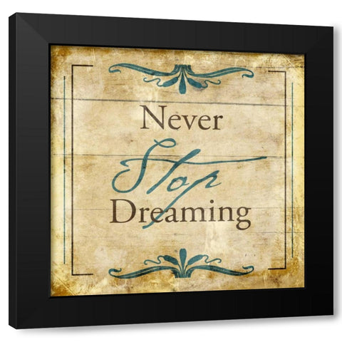 Never stop dreaming Black Modern Wood Framed Art Print with Double Matting by Grey, Jace